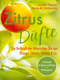 Zitrusdüfte – Die Heilkraft von Zitrone, Orange, Limette & Co.