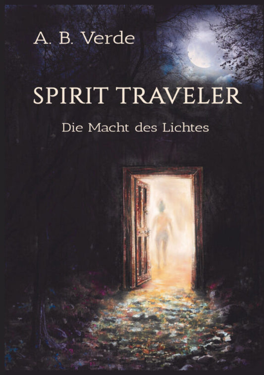 SPIRIT TRAVELER - Die Macht des Lichtes